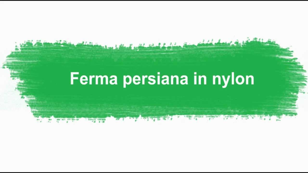 Fermapersiane in nylon